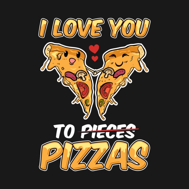 I Love You To Pizzas Funny Pizza Valentines Day Gift Kawaii by azezimesraclda