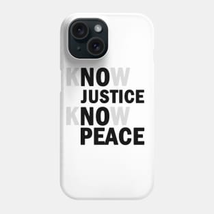 No justice No peace Phone Case