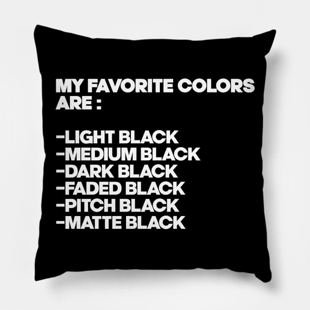 My Favorite Color is Black. Gothic. Perfect present for mom mother dad father friend him or her Pillow by SerenityByAlex