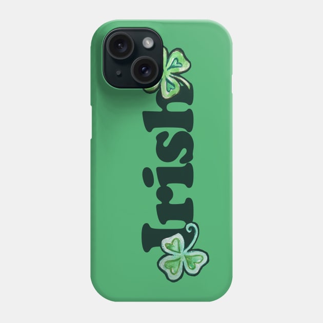 Irish Phone Case by bubbsnugg