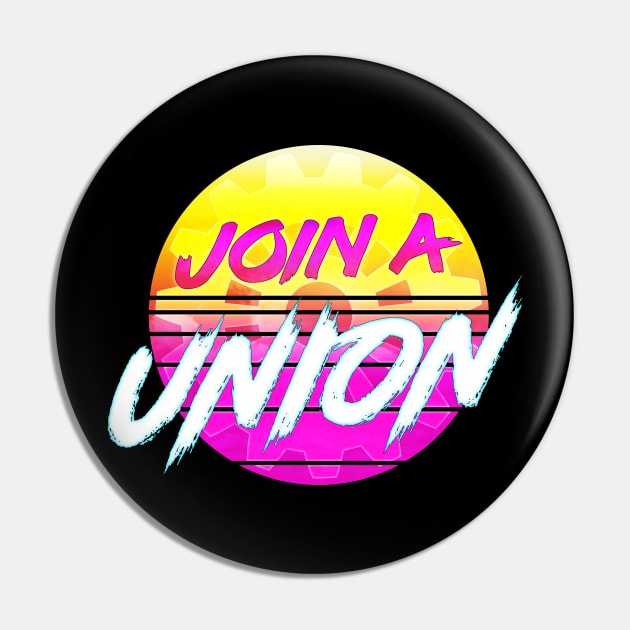 Join A Union Pin by forge22