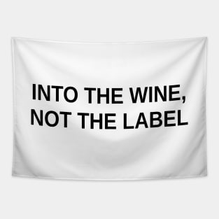 Into The Wine Not The Label Tapestry