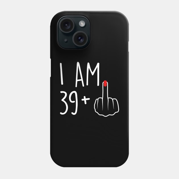 I Am 38 Plus 1 Middle Finger For A 39th Birthday For Women Phone Case by Rene	Malitzki1a