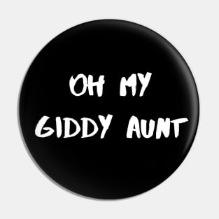 Oh My Giddy Aunt – White Pin