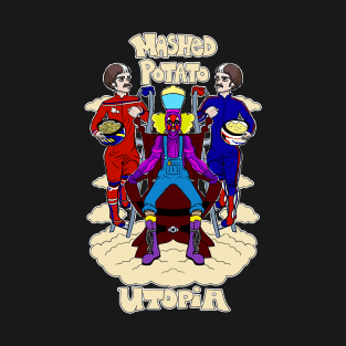 Mashed Potato Utopia T-Shirt