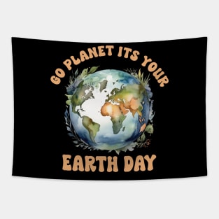 Go Planet Its Your Earth Day2024 Funny Cute earth day Tapestry