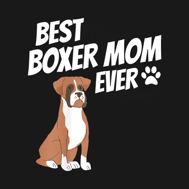 Best Boxer Mom Ever by Xamgi