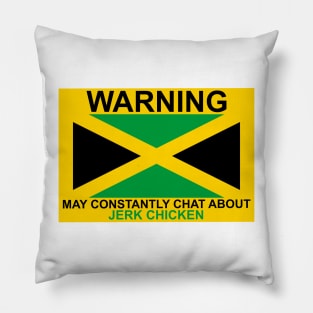 Warning May Constantly Chat About Jamaican Jerk Chicken Pillow