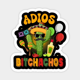 Adios Bitchachos Funny Player Cinco De Mayo Magnet