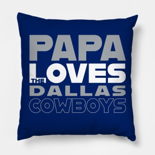 Papa Loves the Dallas Cowboys Pillow