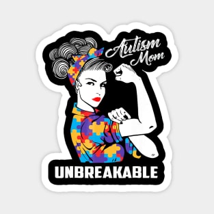 Autism Mom Unbreakable T Shirt Autism Awareness Magnet