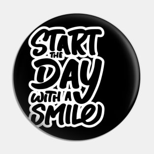 Start The Day With a Smile Pin