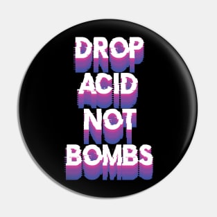 LSD Tshirt Drop Acid Not Bombs Pin