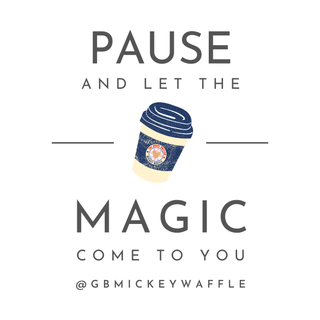 Pause, and let the magic come to you by GB Mickey Waffle