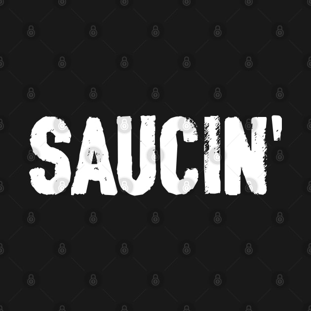 Saucin T-Shirt. Urban Hip Hop Rap Shirt Distressed Retro by savage land 