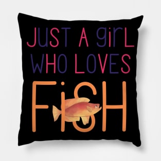 Just a Girl Who Loves Fish Very Cute Gift for Fish Owners and Fish Lovers Pillow