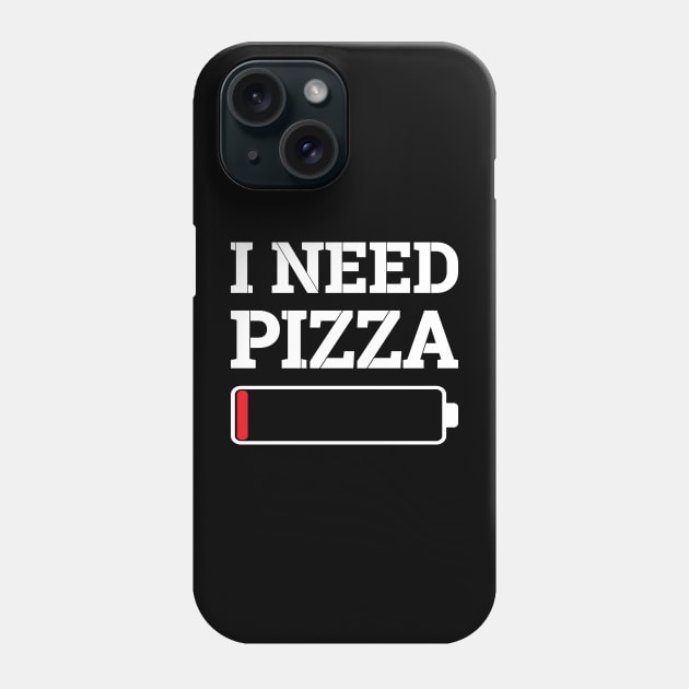 I Need Pizza Phone Case by RockyDesigns