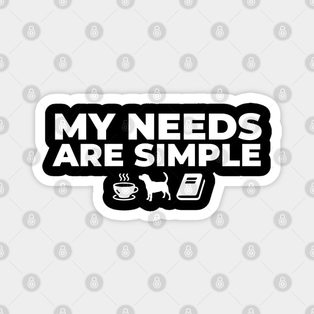 My Needs Are Simple Coffee Beagle Reading Magnet by chaseoscar