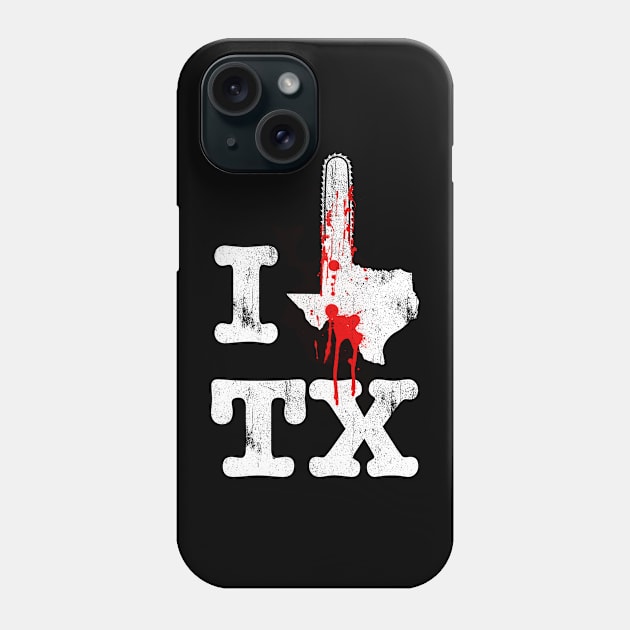 I Love Texas Chainsaw Phone Case by wookiemike