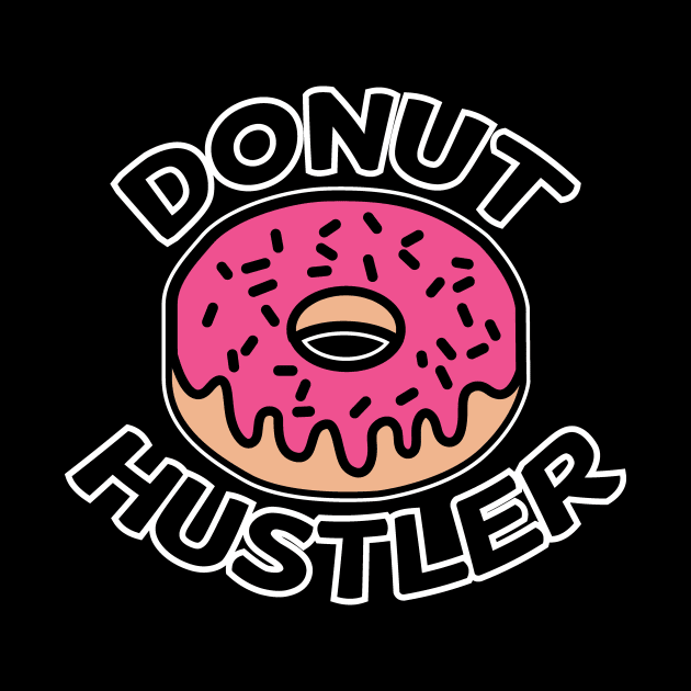 Beware The Donut Hustler by TheGreenVan