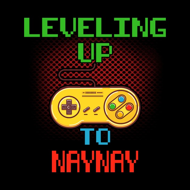 Promoted To NAYNAY T-Shirt Unlocked Gamer Leveling Up by wcfrance4