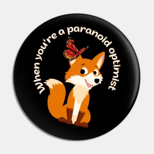 When you're a paranoid optimist Pin