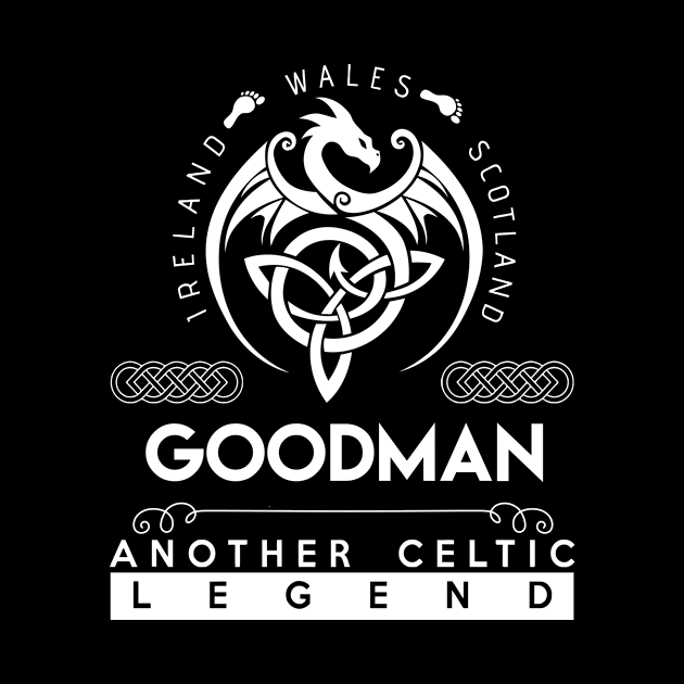 Goodman Name T Shirt - Another Celtic Legend Goodman Dragon Gift Item by harpermargy8920