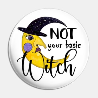 Not Your Basic Witch Pin