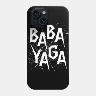 Big Bad BABA YAGA Phone Case