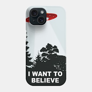 UFO "I Want To Believe" Phone Case