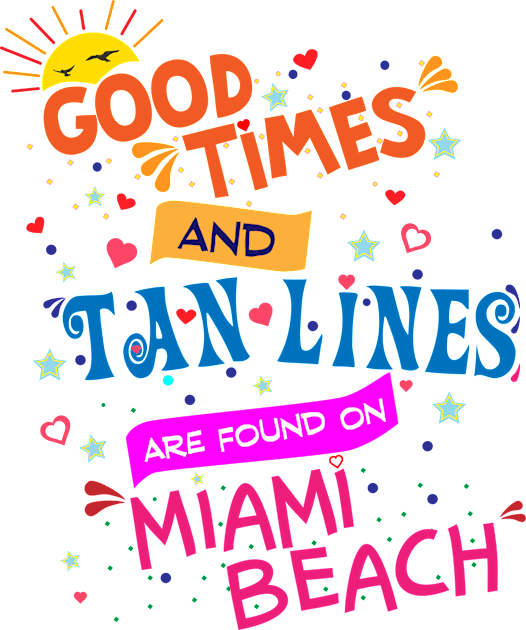 Good Times and Tan Lines are found on Miami Beach Kids T-Shirt by Brobocop