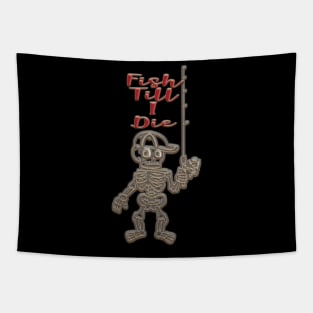 FISH TILL I DIE Tapestry