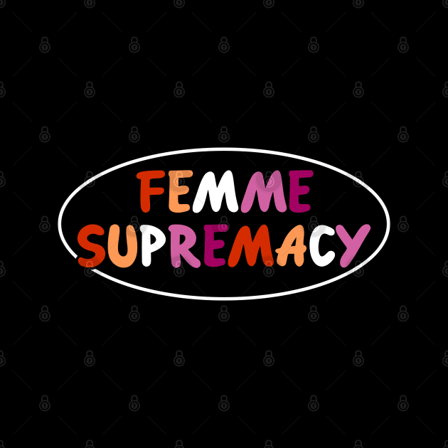 Femme Supremacy - Lesbian Pride by Football from the Left