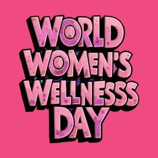 World Women’s Wellness Day – April T-Shirt