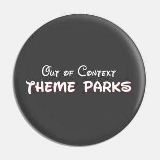 No Context Theme Parks Shirt Pin
