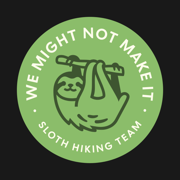 SLOTH HIKING by Inkredible Tees