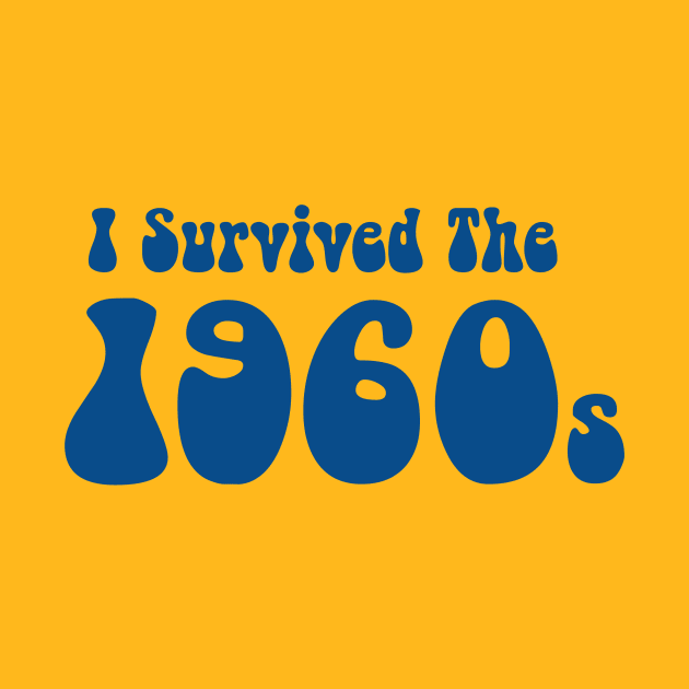 I Survived the 1960s by TimeTravellers