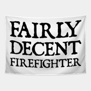 Fairly Decent Firefighter Tapestry