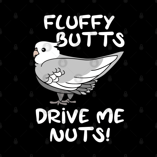 fluffy butts drive me nuts white faced cockatiel by FandomizedRose