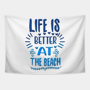 Life is better at the beach Tapestry