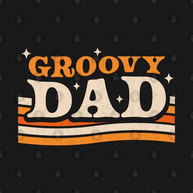 Groovy Dad 1970's Hippie Retro Vintage Fathers Day by OrangeMonkeyArt