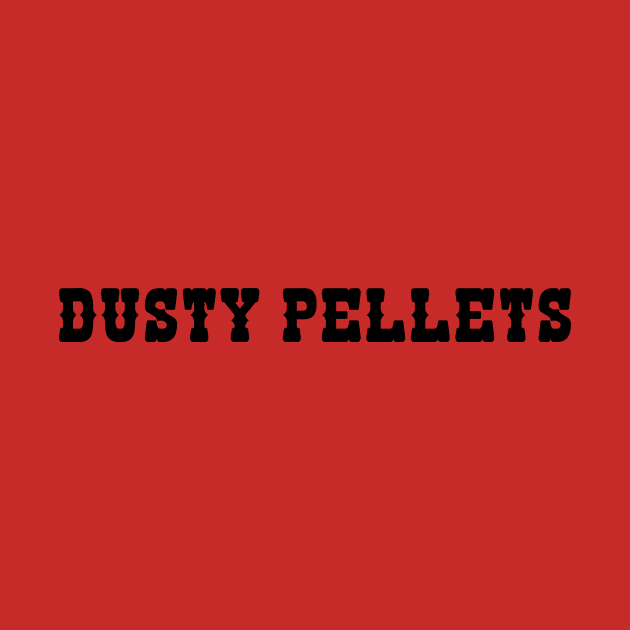 DUSTY PELLETS by DUSTY-PELLETS