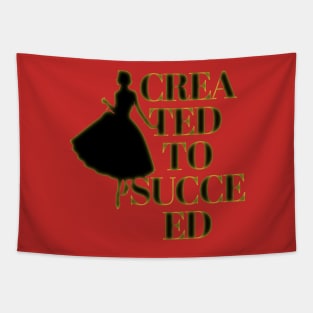 Created to succeed,creada para triunfar Tapestry