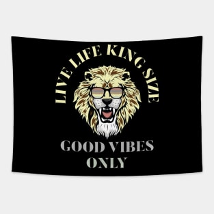 LIVE LIFE KING SIZE GOOD VIBEZS ONLY, LION KING Tapestry