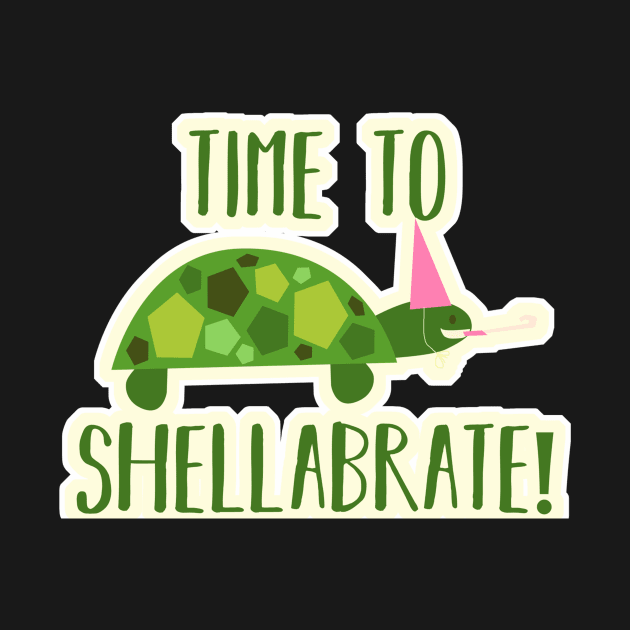 Time to shellabrate by Tianna Bahringer