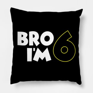 Kids 6Th Birthday Boy Bro Im 6 Year Old 6Th Birthday Party Pillow