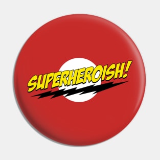 SuperHeroIsh! Pin