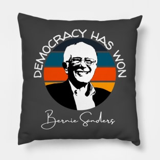 Democracy Has Won Bernie Sanders Quote Inauguration 2021 Pillow