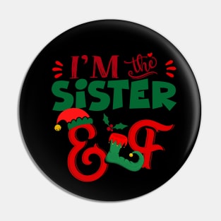 Awesome i’m the sister elf christmas family matching Pin