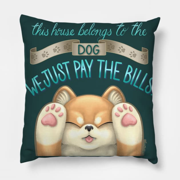 This House Belongs To The Dog Pillow by SamInJapan